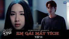 [Vietsub] Em gái mất tích | Hide & Sis EP.11