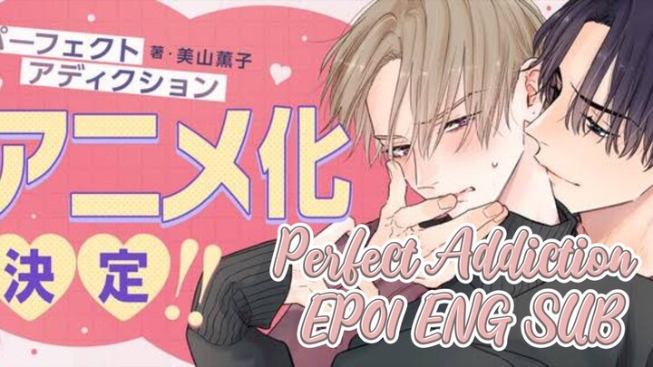Perfect Addiction EP01 English Subtitles