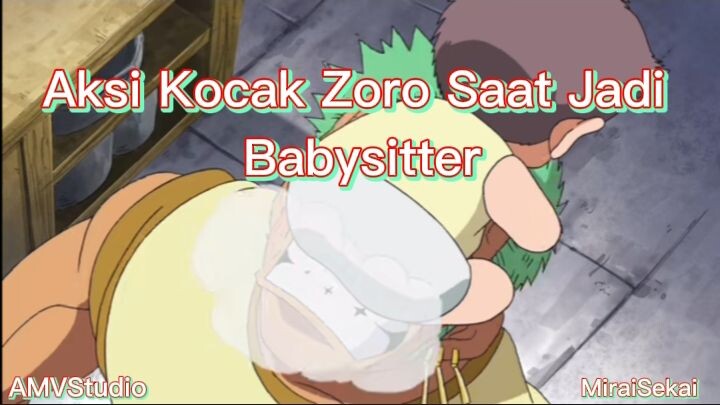 Aksi Kocak Zoro Saat Jadi Baby Sitter