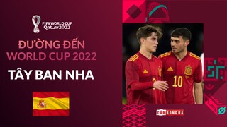 ĐƯỜNG ĐẾN WORLD CUP 2022 | TÂY BAN NHA – THẾ LỰC XƯA SẴN SÀNG TRỖI DẬY