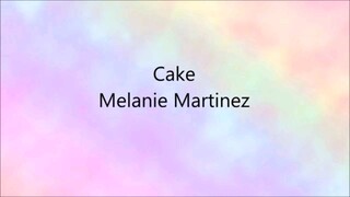 Melanie Martinez - Cake (Lyrics)🎤