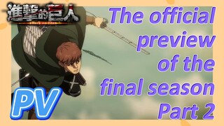 [Attack on Titan]  PV | The official preview of the final season Part 2