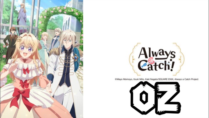 Always a Catch! | Episode 2