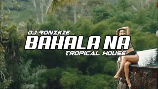 Bahala Na - Kenaniah [ Tropical House ] Dj Ronzkie Remix | New TikTok Trends 2023