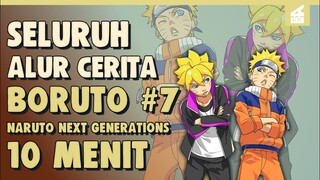 SELURUH ALUR CERITA BORUTO PART 7 HANYA 10 MENIT II Kembali Ke Masa Lalu