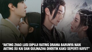 Rating Drama Zhao Lusi Naik dan Kritikan Drama Xu Kai dan Gulinazha
