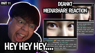 DEANKT MEDIASHARE REACTION PART 11 "MASA SIH NEEEE..."