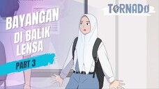 #2 BAYANGAN DI BALIK LENSA PART 3 - ANIMASI SEKOLAH
