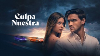 CULPA NUESTRA / Our Fault