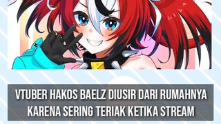 VTuber Hakos Baelz Diusir dari rumahnya karena sering teriak ketika Stream #Vcreators#