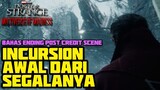 INCURSION DAN CLEA | BAHAS ENDING POST CREDIT SCENE DOCTOR STRANGE IN THE MULTIVERSE OF MADNESS