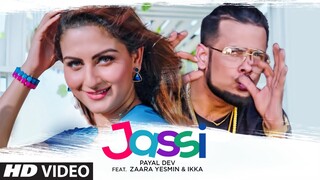 Jassi (Full Song)  Payal Dev | Ikka | Zaara Yesmin | Murli Agarwal | Raaj Aashoo | Punjabi Song 2020
