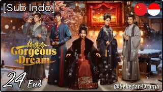 [Sub Indo] Gorgeous Dream – Eps. 24 End (2025)