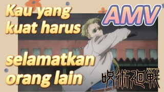 [Jujutsu Kaisen] AMV | Kau yang kuat harus selamatkan orang lain