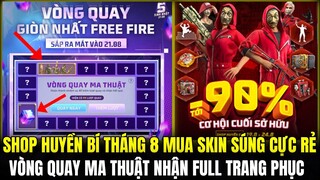 OB35 VÒNG QUAY MA THUẬT NHẬN FREE 5 ĐỒ VÀ HỘP MA THUẬT, SHOP HUYỀN BÍ THÁNG 8 CỰC NGON | FREE FIRE