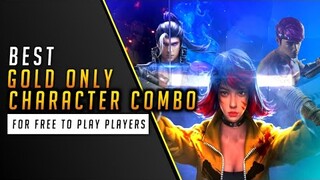 GOLD CHARACTER ONLY | BEST CHARACTER COMBINATION IN FREE FIRE THIS 2021