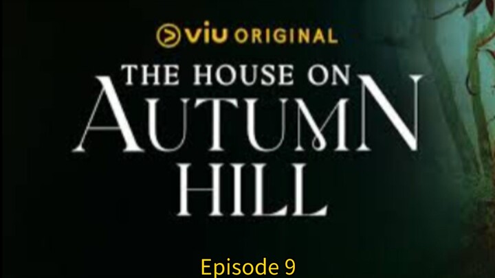 The House on Autumn Hill Episode 9 Tagalog Dub Series 🇹🇭🇵🇭