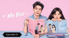 My Boss S01 EP 21Hindi Dubbed Chinese Drama