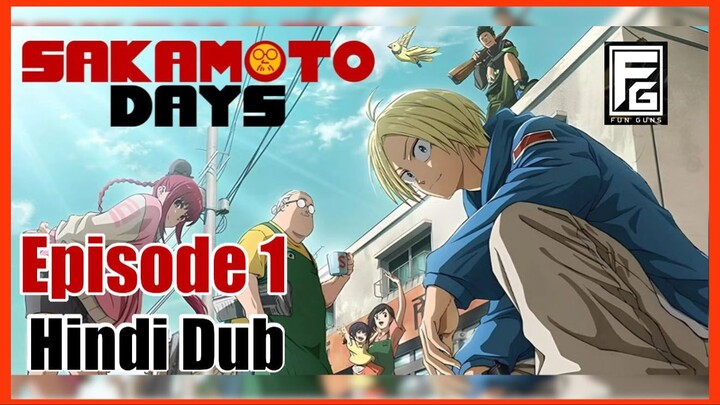From Hitman to Family Hero:Sakamoto Days S1-EP01 |HINDI 2025| FUNGUNS