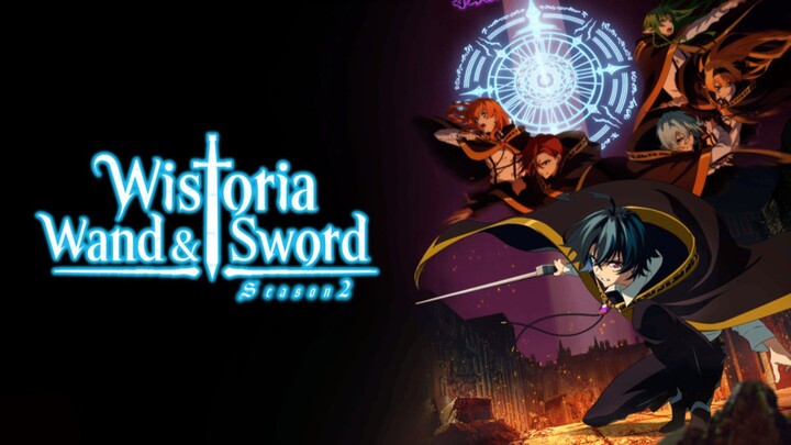 Wistoria Wand and Sword Season 2 Episode 10 Sub Indo