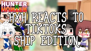 HXH Reacts to TikToks||Ship Edition💘||Credits In Description