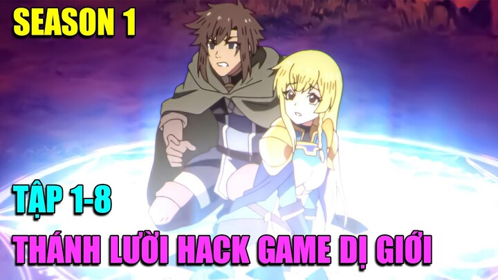 "Hack Game" Thế Giới Khác Với Siêu Năng Lực Cấp 2? | Tóm Tắt Anime (Tập 1-8)