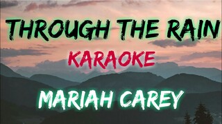 THROUGH THE RAIN - MARIAH CAREY (KARAOKE VERSION)