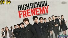 🇹🇭HIGH SCHOOL FRENEMY EP 04(engsub)2024