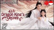 [Sub Indo] Dragon King's Decree – Eps. 12 (2025)