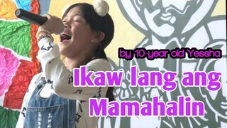 Ikaw Lang Ang Mamahalin COVER by 10 year old YESSHA