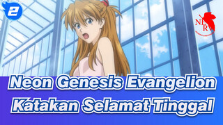 [Neon Genesis Evangelion] Waktunya Untuk Mengucapkan Selamat Tinggal_2