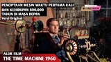 Evolusi Manusia di Tahun 802.701 Masehi -  Alur Cerita Film The Time Machine - 1960