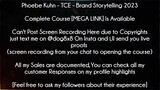 Phoebe Kuhn Course TCE - Brand Storytelling 2023 download