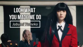 Kakegurui || Jabami Yumeko (Look What You Made Me Do) ||