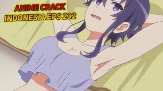 Dia bosan tapi bajunya terbuka banget | Anime Crack Indonesia Episode 232