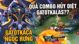 Tốp Mỡ | GATOTKACA Đi Rừng Và COMBO MỚI CỰC BÁ: GATOTKALAS??? | MLBB