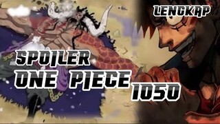 FULL SPOILER ONE PIECE 1050 || KAIDO DAN BIG MOM MATI ???