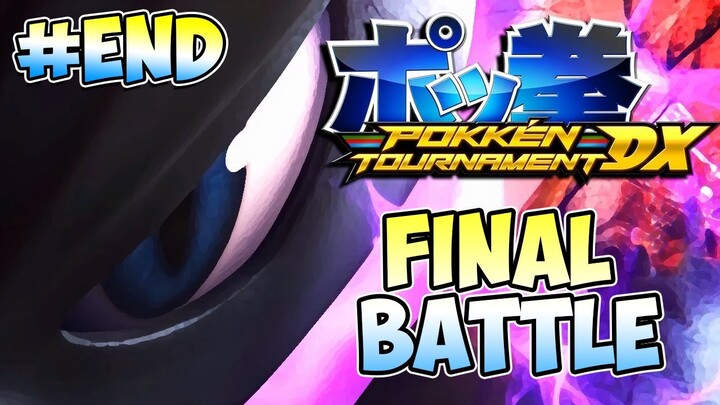 FINAL BATTLE VS SHADOW MEWTWO YANG SESUNGGUHNYA !! Pokken Tournament DX - Ending