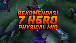 🔥REKOMENDASI 7 HERO META PHYSICAL MID TERBAIK SEASON INI | Mobile Legends