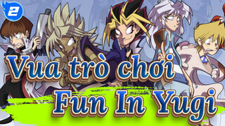 [Vua trò chơi!]Fun In Yugi_E2