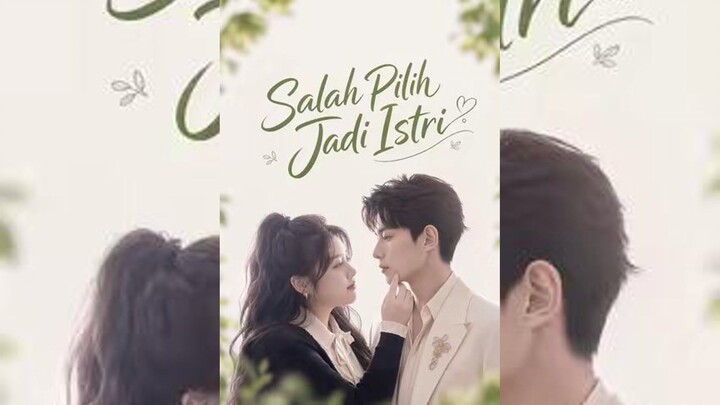 Salah Pilih Jadi Istri Full Bahasa Indonesia (MELO)