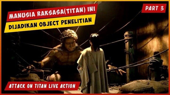 Manusia Raksasa Pemakan Manusia (PART 3)  ALUR CERITA FILM ATTACK ON TITAN LIVE