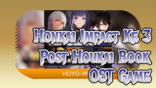 OST Game Post-Houkai Book | Honkai Impact Ke-3