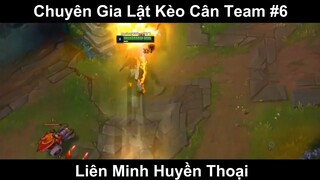 Chuyên Gia Lật Kèo Cân Team Phần 6