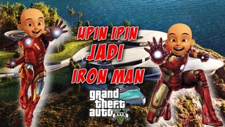 UPIN IPIN DIKASI BAJU IRON MAN OLEH TONY STARK - GTA 5 MOD