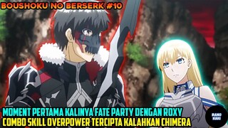 MOMENT PERTAMA FATE PARTY DENGAN ROXY KEKUATAN OPNYA BIKIN NGERI - alur cerita anime Boushoku