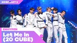 ENHYPEN (엔하이픈) - Let Me In (20 CUBE) | KCON:TACT 3