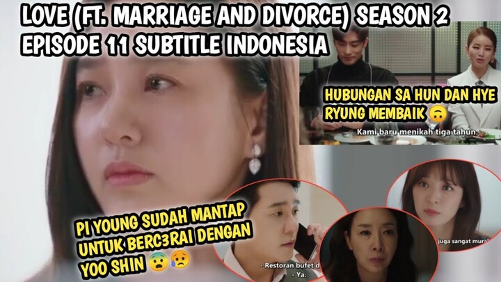 PI YOUNG AKAN MENCER4IKAN YOO SHIN 😥❓ LOVE (FT. MARRIAGE AND DIVORCE) SEASON 2 EPISODE 11 SUB INDO