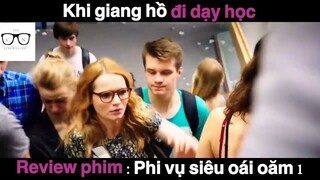 (P3) Khi Giang Hồ Đi dạy học #ReviewPhim