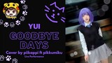 Yui - Goodbye Days [Cover by piikappi ft Pikkumiku] Live Performance